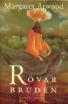 Rövarbruden - Margaret Atwood