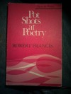 Pot Shots at Poetry - Robert Francis