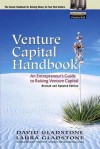 Venture Capital Handbook: An Entrepreneur's Guide to Raising Venture Capital, Revised and Updated Edition - David Gladstone