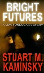 Bright Futures - Stuart M. Kaminsky