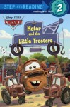 Mater and the Little Tractors (Disney/Pixar Cars) (Step into Reading) - Chelsea Eberly, Random House Disney