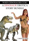 When Dinosaurs Cum: A Dinosaur Erotica Story Bundle (An Erotic Story Bundle Featuring 3 Dinosaur Stories) - Christie Sims, Alara Branwen