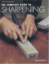 The Complete Guide to Sharpening - Leonard Lee