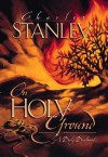 On Holy Ground: A Daily Devotional - Charles F. Stanley