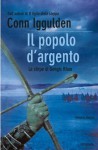 Il popolo d'argento (Italian Edition) - Conn Iggulden, A. Roccato