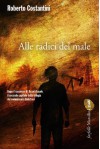 Alle radici del male (Farfalle) (Italian Edition) - Roberto Costantini