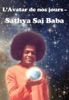 L'Avatar de nos jours - Sathya Sai Baba (French Edition) - Vladimir Antonov, Christian Lirette