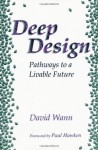 Deep Design: Pathways To A Livable Future - David Wann