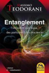 Entanglement: l'intrication quantique, des particules à la conscience (Science et Connaissance) (French Edition) - Massimo Teodorani