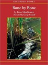 Bone by Bone (Watson Trilogy, #3) - Peter Matthiessen, George Guidall