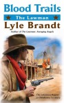 The Lawman: Blood Trails: Blood Trails - Lyle Brandt