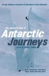 The Mammoth Book of Antarctic Journeys: 35 Eye-Witness Accounts of Adventure in the Antarctic - Jon E. Lewis