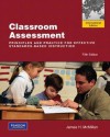 Classroom Assessment: Principles and Practice for Effective Standards-Based Instruction - James H. McMillan