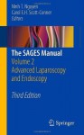 The SAGES Manual: Volume 2 Advanced Laparoscopy and Endoscopy - Ninh T. Nguyen, Carol E.H. Scott-Conner