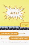 Geeks: How Two Lost Boys Rode the Internet Out of Idaho - Jon Katz