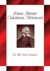 John Henry Cardinal Newman - John Henry Newman