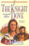 Knight and the Dove (Kensington Chronicles, Book 4) - Lori Wick