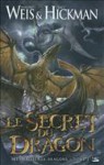 Le secret du dragon - Margaret Weis, Tracy Hiockman