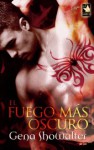 El fuego más oscuro (Señores del Inframundo, #0.5) - Gena Showalter