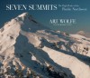 Seven Summits: The High Peaks of the Pacific Northwest - Michael Lanza, Art Wolfe