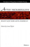 After Neoliberalism: What Next for Latin America? - Lance Taylor