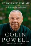 It Worked for Me: In Life and Leadership - Colin Powell