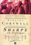 Sharpe Em Trafalgar (As Aventuras de Sharpe, #4) - Bernard Cornwell