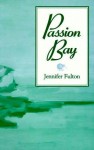 Passion Bay - Jennifer Fulton