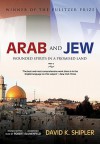 Arab and Jew, Part 1: Wounded Spirits in a Promised Land (Audio) - David K. Shipler, Robert Blumenfeld