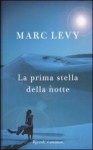 La prima stella della notte - Marc Levy, Valeria Pazzi