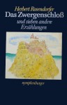 Das Zwergenschloss und sieben andere Erzählungen - Herbert Rosendorfer