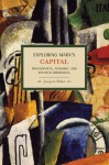 Exploring Marx's Capital: Philosophical, Economic and Political Dimensions - Jacques Bidet