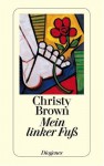 Mein linker Fuß - Christy Brown