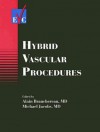 Hybrid Vascular Procedures - Alain Branchereau, Michael Jacobs