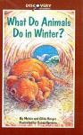 What Do Animals Do in Winter? - Melvin A. Berger