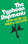 The Typhoon Shipments - Kevin Klose