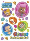 Colors Everywhere (Bubble Guppies) - Mary Tillworth