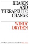 Reason and Therapeutic Change - Windy Dryden