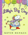 Lilly's Big Day with CD - Kevin Henkes