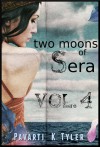 Two Moons of Sera Vol. 4 - Pavarti K. Tyler