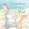 Grandma Loves You! - Helen Foster James, Petra Brown