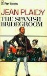 The Spanish Bridegroom (Tudor Saga, #10) - Jean Plaidy