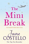 The Mini Break - Jane Costello