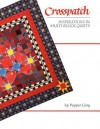 Crosspatch: Inspirations in Multi-Block Quilts - Pepper Cory