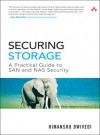 Securing Storage: A Practical Guide to SAN and NAS Security - Himanshu Dwivedi