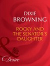 Rocky and the Senator's Daughter (Mills & Boon Desire) (Man of the Month - Book 79) - Dixie Browning