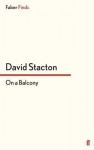 On a Balcony - David Stacton