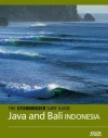 The Stormrider Surf Guide - Java and Bali (Stormrider Surf Guides) - Bruce Sutherland, Antony Colas