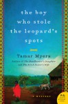 The Boy Who Stole the Leopard's Spots - Tamar Myers