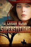 Superstitions - J. Carson Black